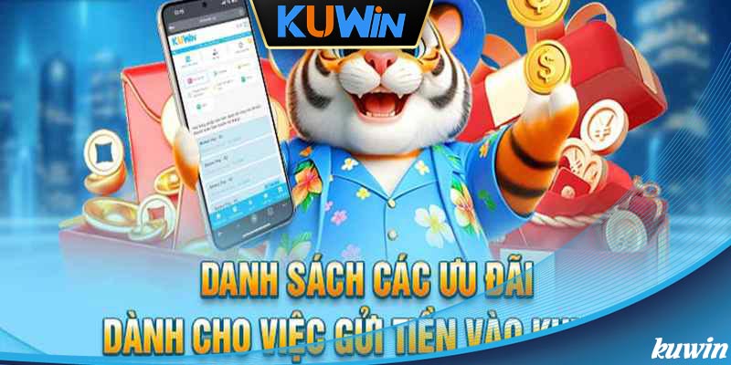 Nạp tiền tại Kuwin nhận ngàn ưu đãi khủng